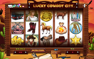 幸運的牛仔城遊戲 / Lucky Cowboy City Game